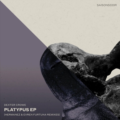 Dexter Crowe - Platypus Remixes [SAISONS020R]